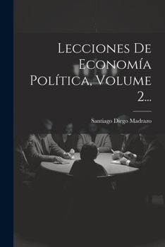 Paperback Lecciones De Economía Política, Volume 2... [Spanish] Book