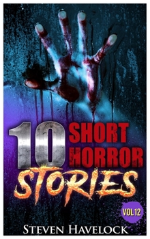 10 Short Horror Stories Vol: 12