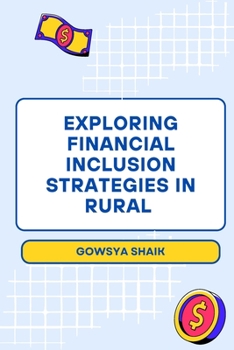 Paperback Exploring Financial Inclusion Strategies in Rural Book