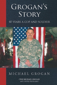 Paperback Grogan's Story: 40 Years a Cop and Soldier Book