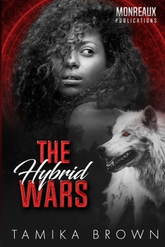 The Hybrid Wars - Book #1 of the Hybrid Wars
