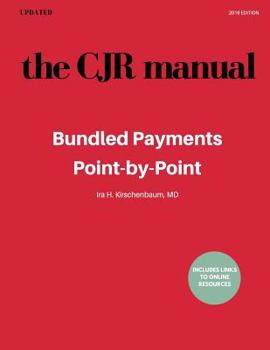 Paperback The CJR Manual: Bundled Payments Program: Point-by-Point Book