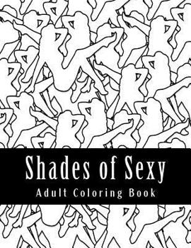 Paperback Shades of Sexy: Adult Coloring Book