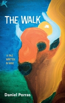 Paperback The Walk: A Tale Written in Sand Book