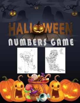 Paperback Halloween Numbers Game: Activity Book for Kids Connect the dots, Numbers game, Color by number, Coloring page [Large Print] Book