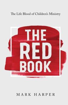 Paperback The Red Book: The Life Blood of Children's Ministry Book