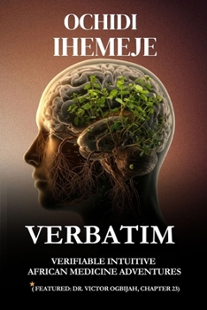 Paperback Verbatim: Verifiable Intuitive African Medicine Adventures Book