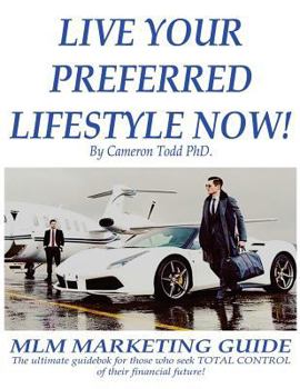 Paperback Live Your Preferred Lifestyle Now: MLM Productivity Guide Book