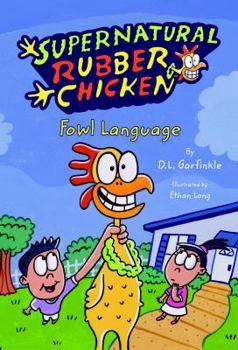 Paperback Fowl Language: Supernatural Rubber Chicken Book