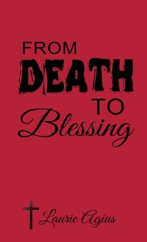 Hardcover From Death to Blessing Book