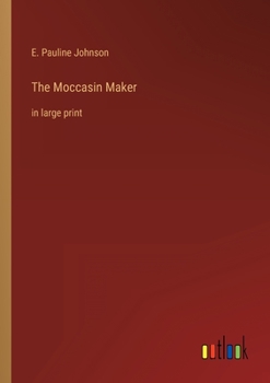 Paperback The Moccasin Maker: in large print Book