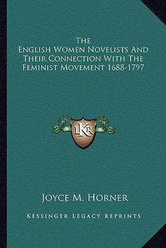 The English Women Novelists And Their Connection With The Feminist Movement 1688-1797