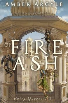 Of Fire and Ash - Book #1.5 of the Fairy Queens