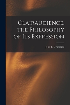 Paperback Clairaudience, the Philosophy of Its Expression Book