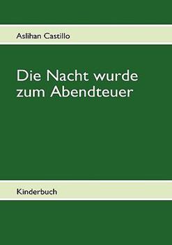 Paperback Die Nacht wurde zum Abendteuer [German] Book