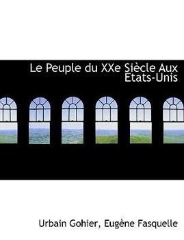 Paperback Le Peuple Du Xxe Si Cle Aux Tats-Unis [French] Book