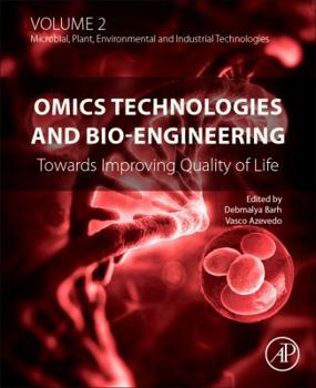 Hardcover Omics Technologies and Bio-Engineering: Volume 2: Towards Improving Quality of Life Book