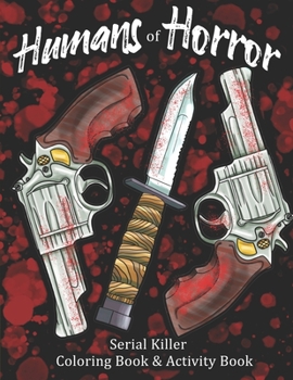 Paperback Humans of Horror: A Halloween Spooky Season Serial Killer Coloring Book and Activity Book