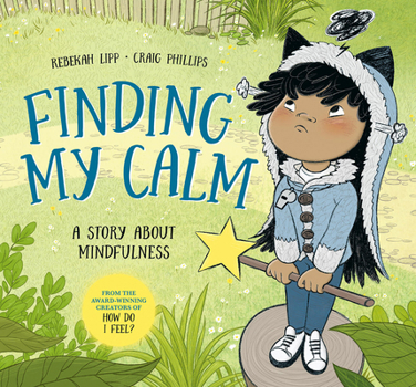 Hardcover Finding My Calm: A Story about Mindfulness Book