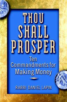 Hardcover Thou Shall Prosper: Ten Commandments for Making Money Book