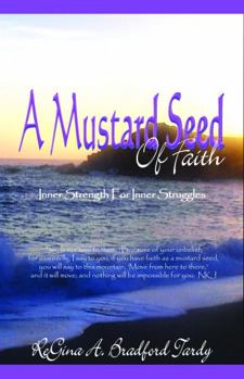 Paperback A Mustard Seed of Faith: Inner Strength for Inner Struggles Book