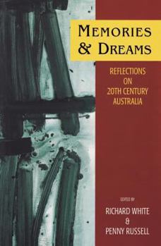 Paperback Memories and Dreams: Reflections on Twentieth-Century Australia: Pastiche II Book