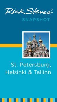 Paperback Rick Steves' Snapshot: St. Petersburg, Helsinki & Tallinn Book