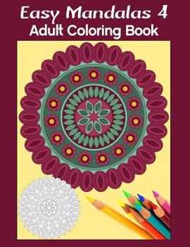 Paperback Easy Mandalas 4: Adult Coloring Book