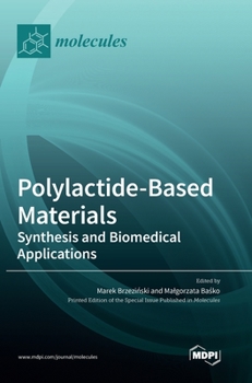 Hardcover Polylactide-Based Materials: Synthesis and Biomedical Applications Book