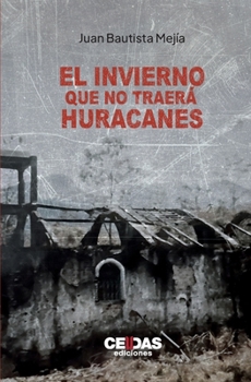 Paperback El invierno que no traerá huracanes [Spanish] Book