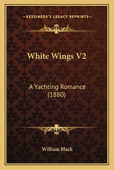 Paperback White Wings V2: A Yachting Romance (1880) Book