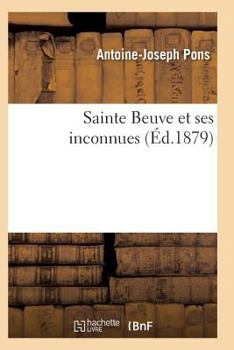 Paperback Sainte Beuve Et Ses Inconnues 10e Éd [French] Book