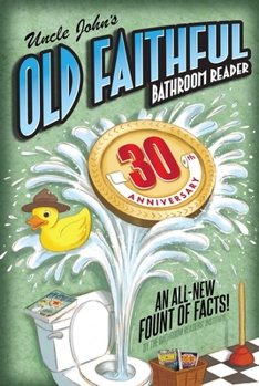Paperback Uncle John's Old Faithful 30th Anniversary Bathroom Reader Book