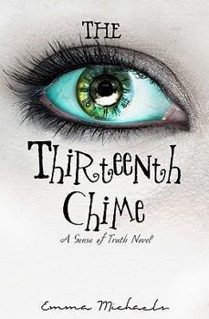 Paperback The Thirteenth Chime (A Sense of Truth) Book