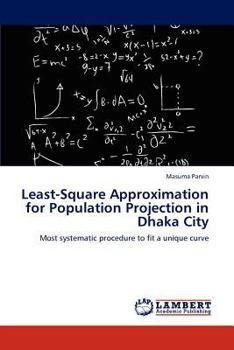 Paperback Least-Square Approximation for Population Projection in Dhaka City Book