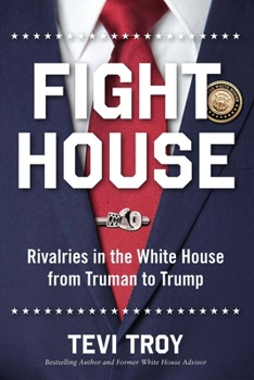 Hardcover Fight House: Rivalries in the White House from Truman to Trump Book