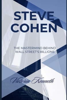 Paperback Steve Cohen: The MasterMind Behind Wall Street's Billions Book