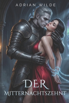 Der Mitternachtszehnt (Dark Romance von Adrian Wilde) (German Edition)