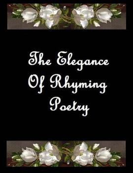 Paperback The Elegance Of Rhyming Poetry Book