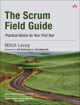 Paperback The Scrum Field Guide: Practical Advice for Your First Year Book