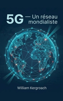5 G un réseau mondialiste (Le Protocole Verseau) (French Edition)