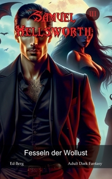 Paperback Samuel Hellsworth - 3 - Fesseln der Wollust [German] Book