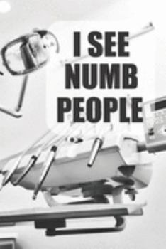 I See Numb People: Funny Dentist 2020 Weekly Planner