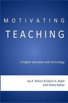 Paperback Motivating Teaching in Higher Education with Technology Book