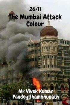 Paperback The Mumbai Attack Colour: 26/11 Book