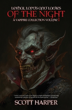 Paperback Lethal Lords and Ladies of the Night: A Vampire Collection Book