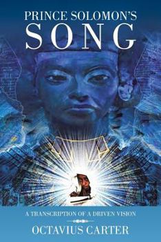 Paperback Prince Solomon's Song: A Transcription of a Driven Vision Book