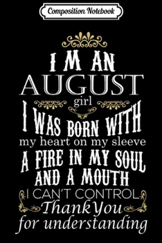 Composition Notebook: I'm An August Girl Funny Leo Birthday Gift  Journal/Notebook Blank Lined Ruled 6x9 100 Pages