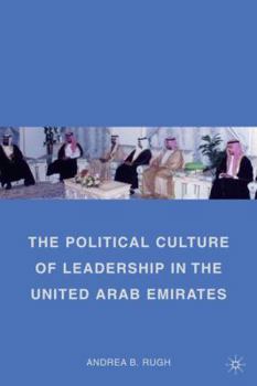 Paperback The Political Culture of Leadership in the United Arab Emirates Book