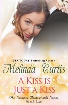 A Kiss is Just a Kiss - Book #17 of the Magnolias and Moonshine